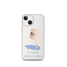 Load image into Gallery viewer, I'd Rather Be Dancing in Puddle iPhone Case