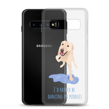 Load image into Gallery viewer, I'd Rather be Dancing in Puddles Samsung Case S10-S20 Ultra