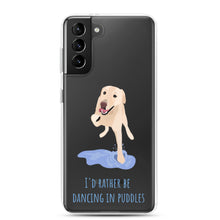Load image into Gallery viewer, I'd Rather Be Dancing in Puddles Samsung Phone Case  S21, S21 Plus, S21 Ultra