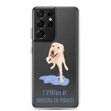 Load image into Gallery viewer, I'd Rather Be Dancing in Puddles Samsung Phone Case  S21, S21 Plus, S21 Ultra